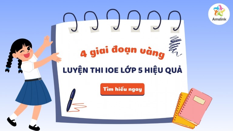 4 GIAI ĐOẠN VÀNG LUYỆN THI IOE LỚP 5 HIỆU QUẢ